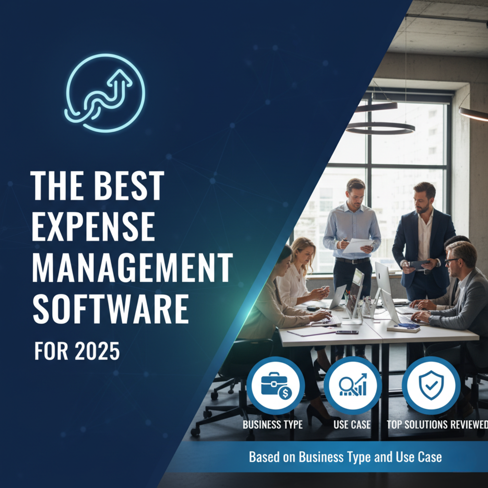 The Best Expense Management Software for 2025: Top Solutions Reviewed Based on Business Type and Use Case