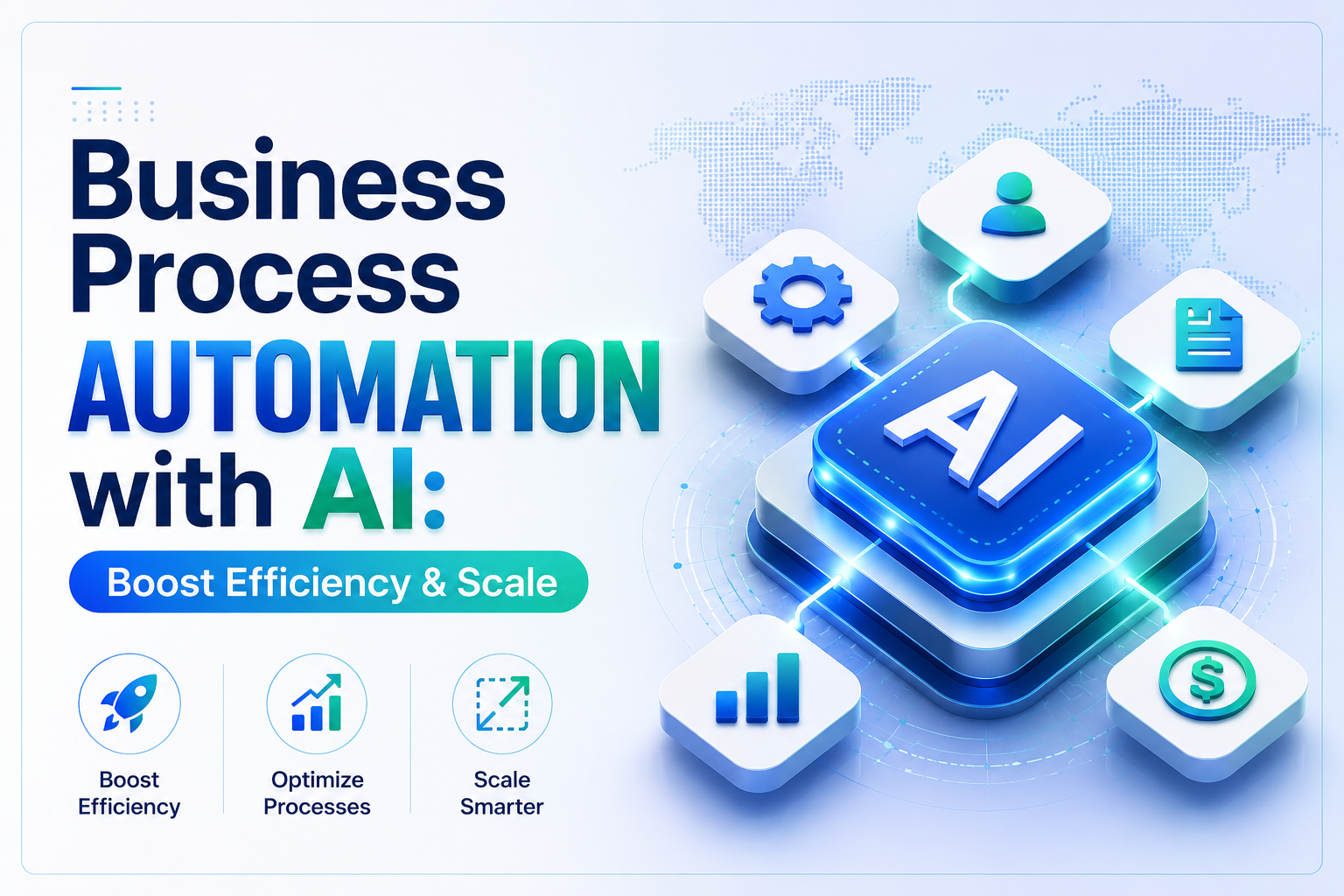 Business Process Automation with AI: Boost Efficiency & Scale
