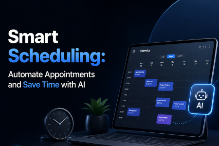 Smart Scheduling: Automate Appointments and Save Time with AI