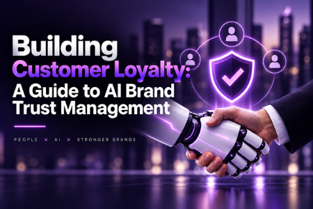 Building Customer Loyalty: A Guide to AI Brand Trust Management