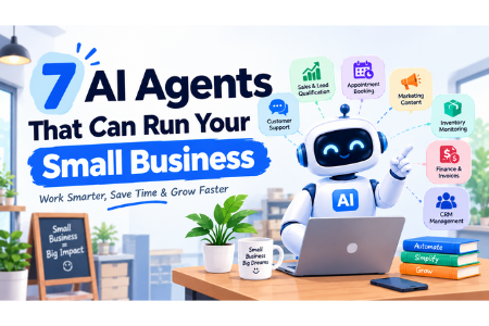 7 AI Agents That Can Run Your Small Business in 2026